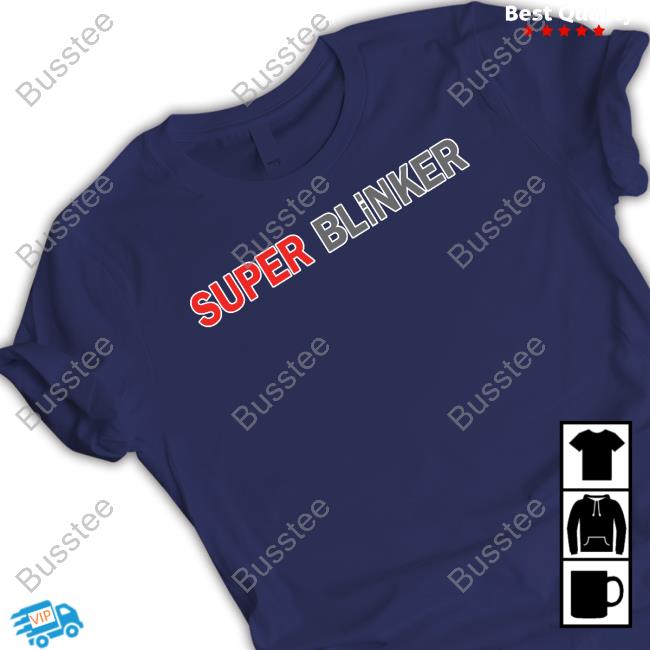 Super Blinker Shirts