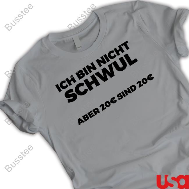Ich Bin Nicht Schwul New Shirt