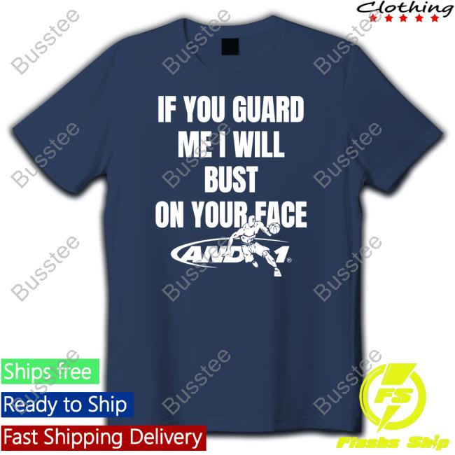If You Guard Me I Will Bust On Your Face Sweatshirt