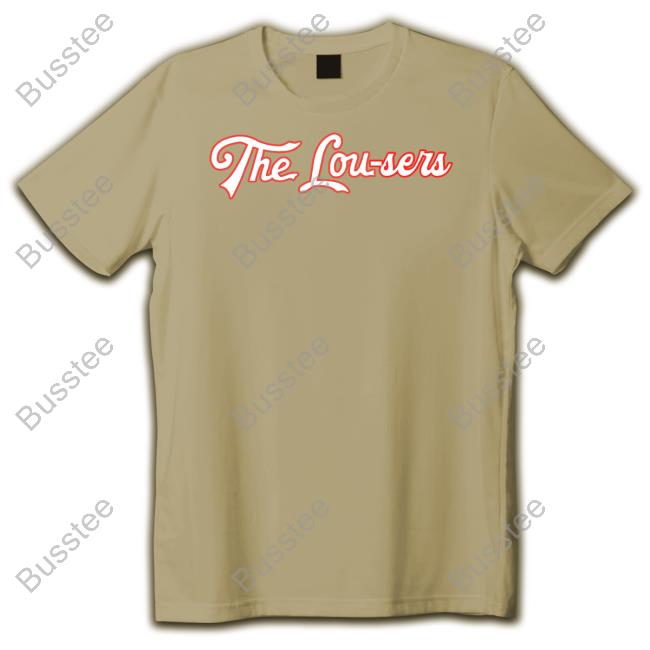 Obvious Shirts Store The Lou-Sers Tee