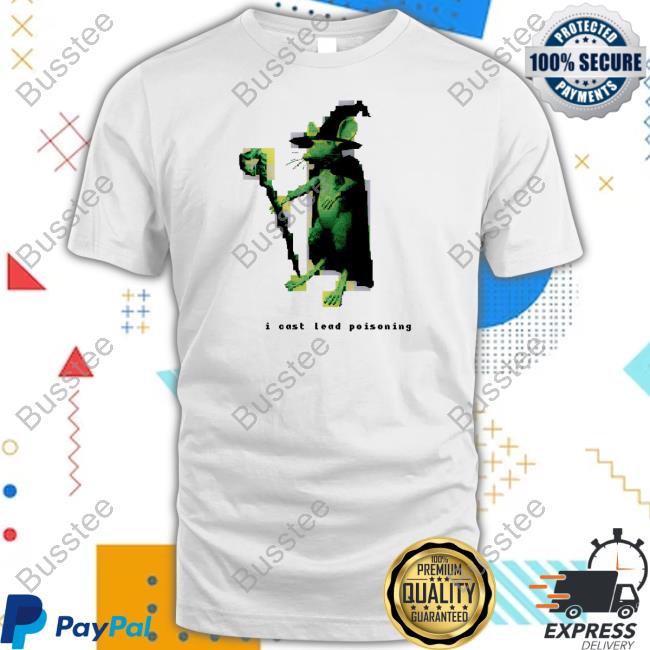 I Cast Lead Poisoning T-Shirts Dogecore Rat I Cast Lead Poisoning Hooded Sweatshirt