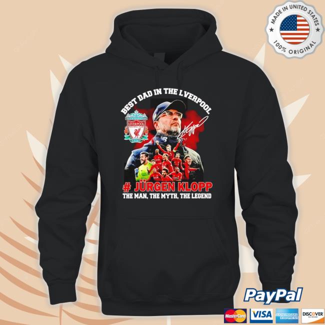 Original Best Dad In The Liverpool Jurgen Klopp The Man The Myth The Legend Signature Classic Shirt