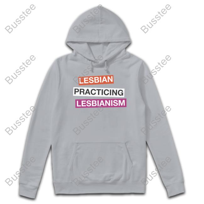 Got Funny Merch Lesbian Practicing Lesbianism Funny T-Shirt Lesbian Practicing Lesbianism Shirt