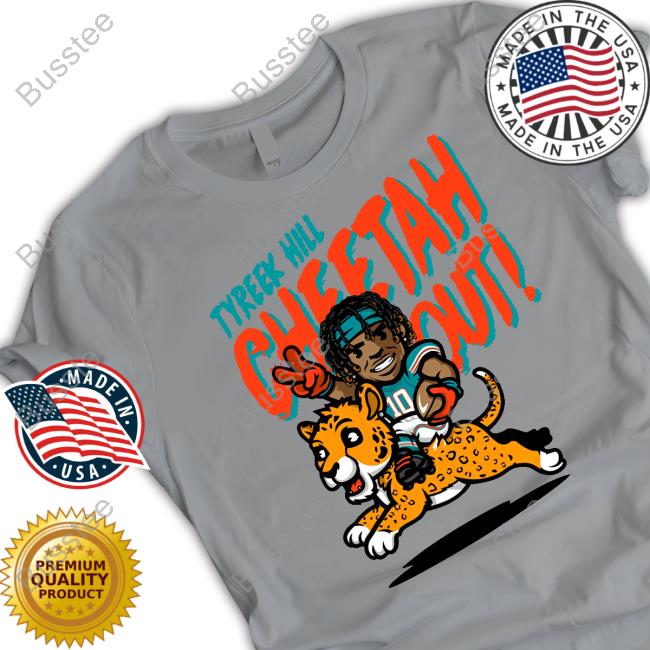 Dolphreaky Tyreek Hill Cheetah Out Shirts