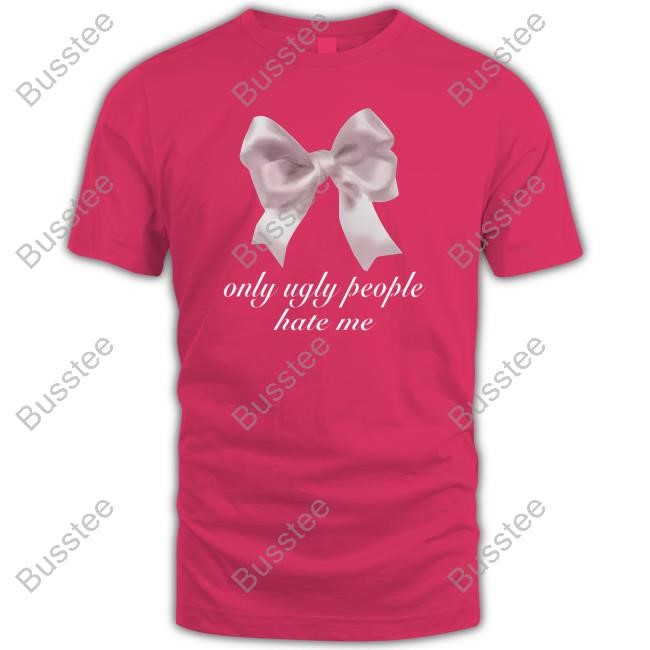 Boogzelclothing Only Ugly People Hate Me Funny Shirt