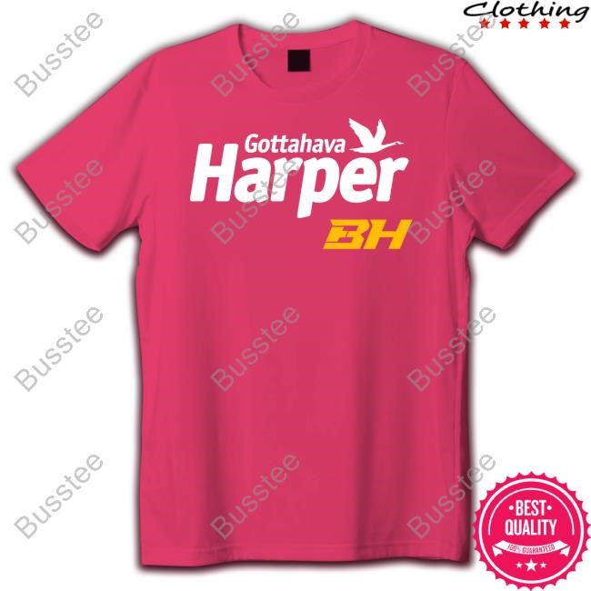 Bryce Harper Wawa Harper Gottahava T Shirt