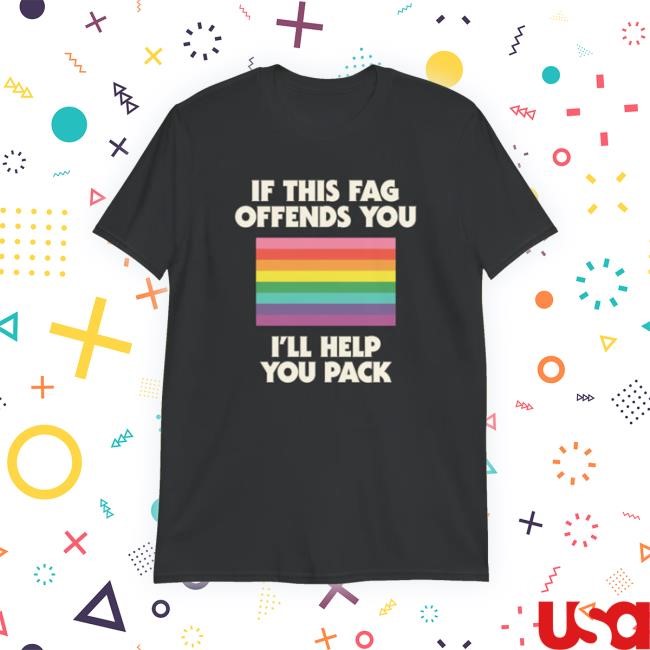 Pandershirts Store If This Fag Offends You Shirt Official Pandershirts Store If This Fag Offends You Shirt Official