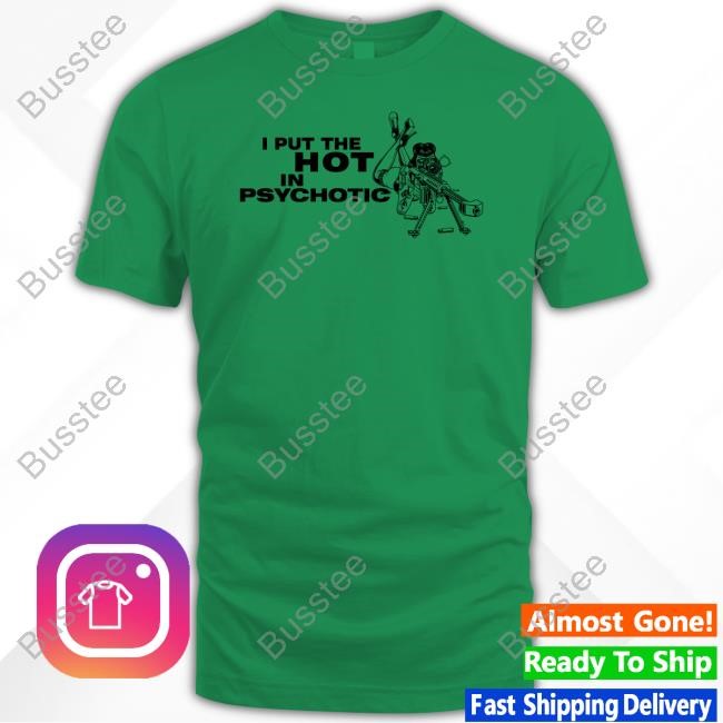 I Put The Hot In Psychotic Aiming Barrett Sniper Tee Shirt