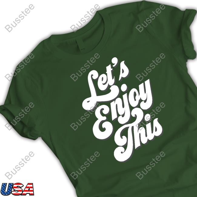 Vegas Matt Let's Enjoy This Tee