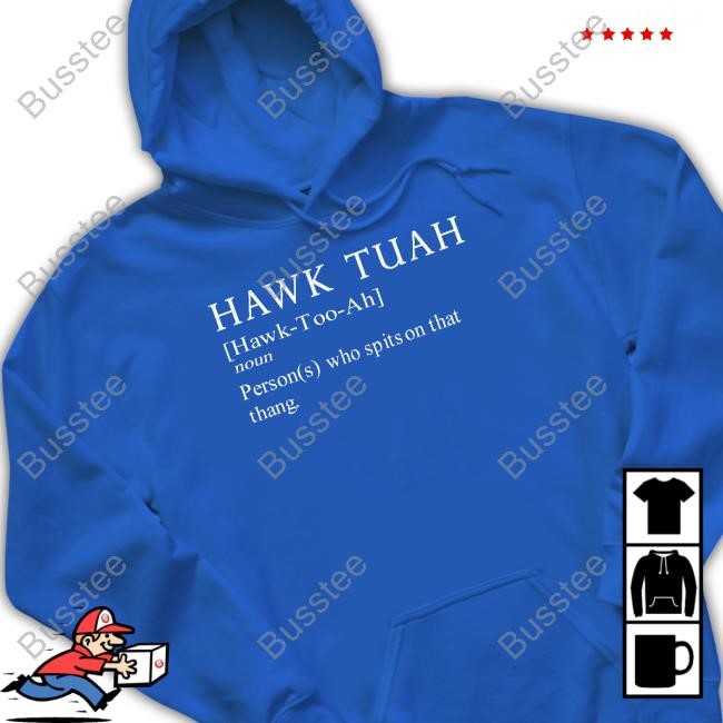 Official Themaskbitch Hawk Tuah Noun Persons Who Spits On That Thang Hoodie Official Themaskbitch Hawk Tuah Noun Persons Who Spits On That Thang Tee