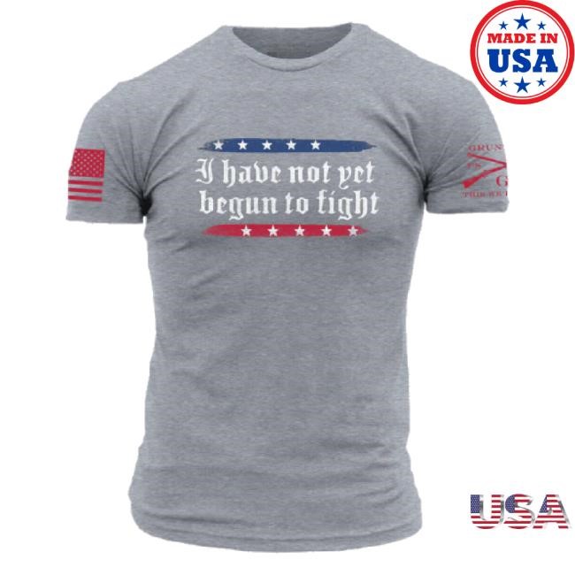 Original I Have Not Yet Begun To Fight Unisex Sweatshirt Grunt Style Merch Store Shop Original I Have Not Yet Begun To Fight Unisex Sweatshirt Grunt Style Merch Store Shop