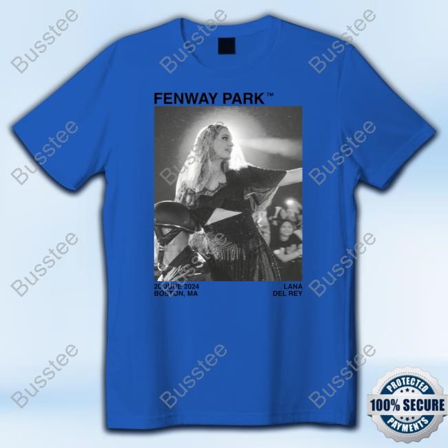 Lana Del Rey Fenway Park T-Shirt,Hoodie,Sweatshirt