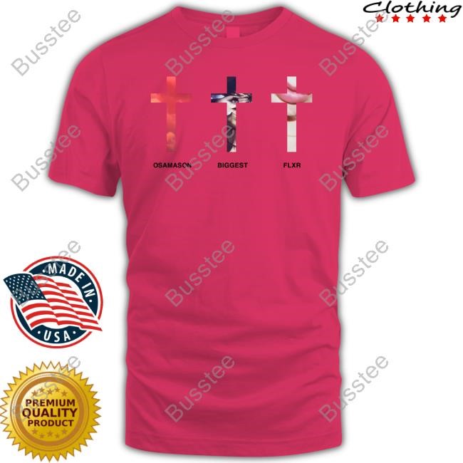Osamason Biggest Flxr T-Shirt,Hoodie,Sweatshirt