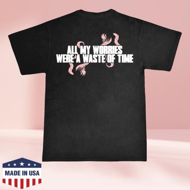 Bear Tooth Band Merch Shop Beartooth All My Worries Were A Waste Of Time Tee Shirt Bear Tooth Band Merch Shop Beartooth All My Worries Were A Waste Of Time Tee Shirt