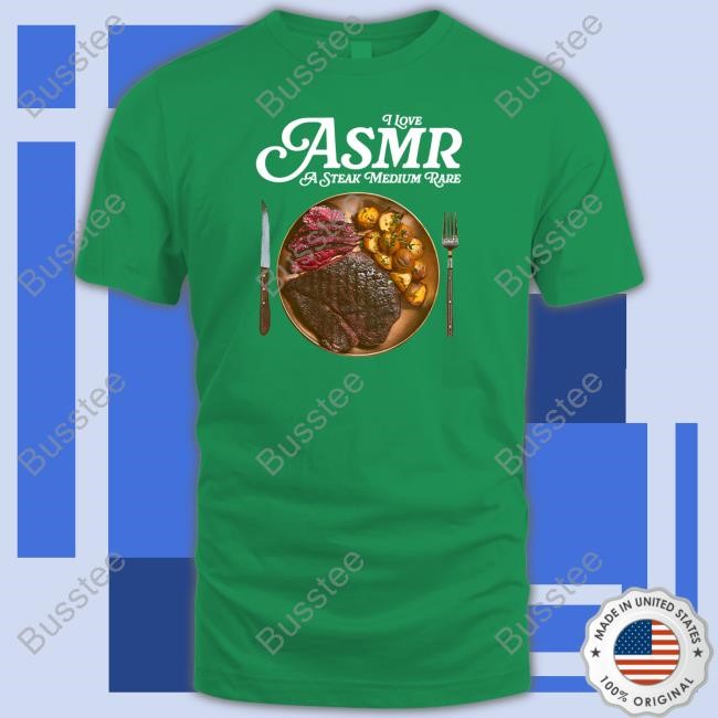 Middle Class Fancy I Love Asmr A Stake Medium Rare Long Sleeve T Shirt