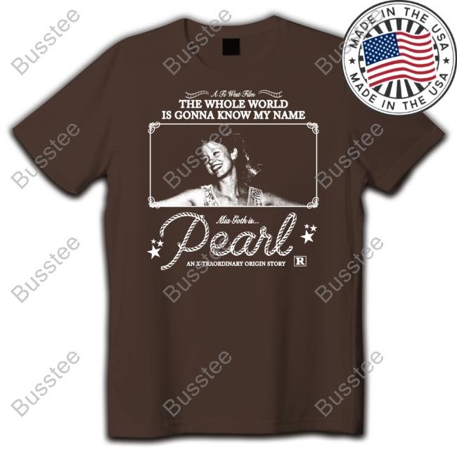 Outoftimestudio Store The Whole World Is Gonna Know My Name Mia Goth Is Pearl Shirt