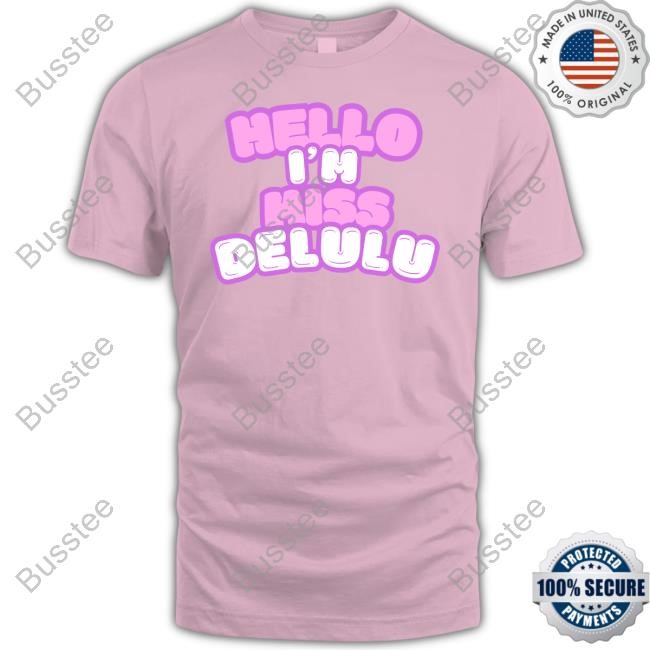 Flippatofficial Store Hello I'm Miss Delulu T Shirt Flippa T