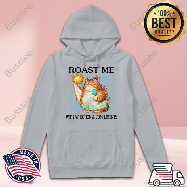 https://studioclothingstore.com/campaign/roast-me-with-affection-and-compliments-shirt