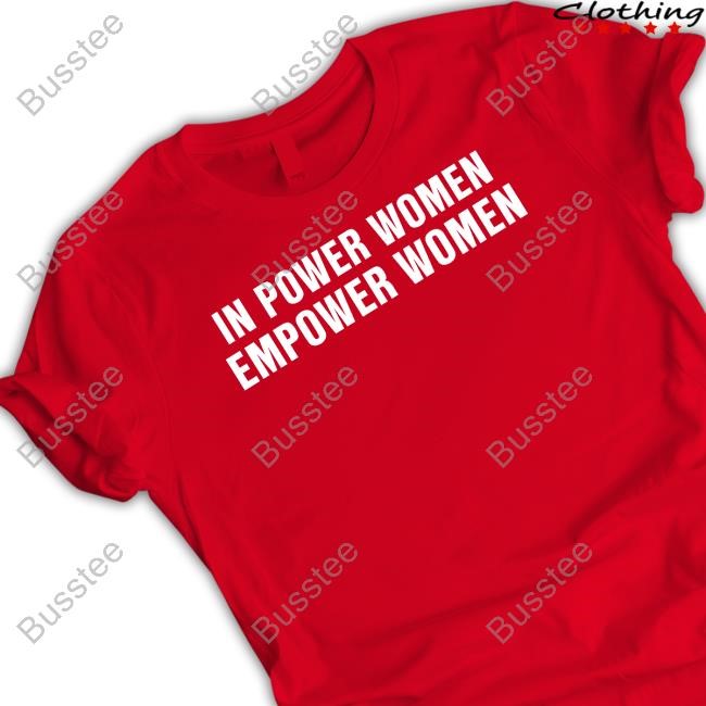 In Power Women, Empower Women Sweatshirt
