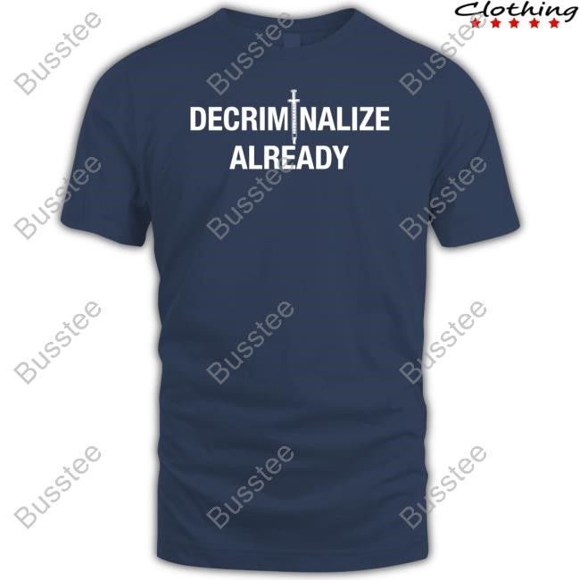 Jesse Fischer Decriminalize Already Tee