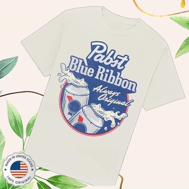 Pabst Blue Ribbon Always Original Tee Shirt Pabst Blue Ribbon Always Original Tee Shirt