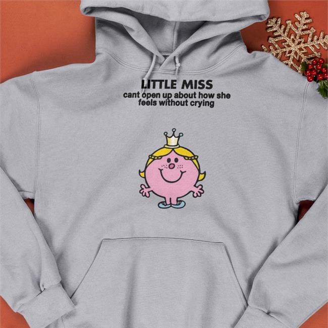 Little Miss Cant Open Up About How She Feels Without Crying Tee Empty Rico