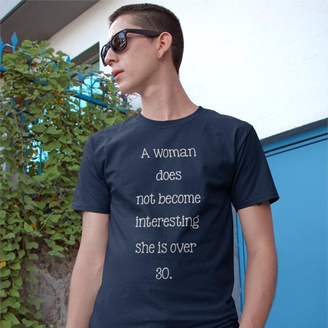 Poorly Translated Shirts A Woman Does Not Become Interesting Shirt