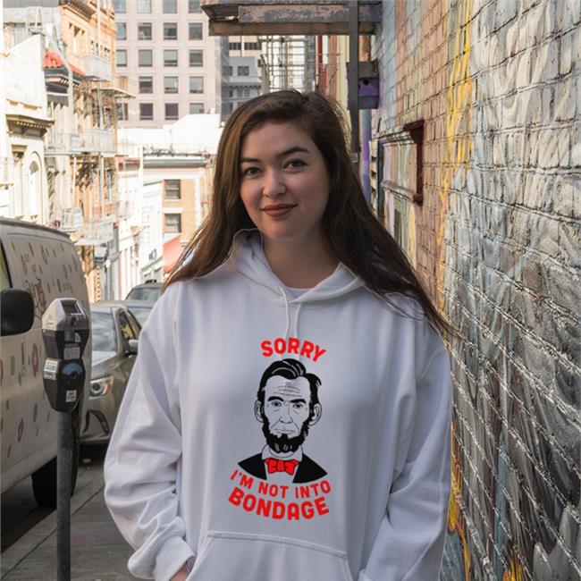 Shirts That Go Hard Store Sorry I'm Not Into Bondage Funny T Shirt White