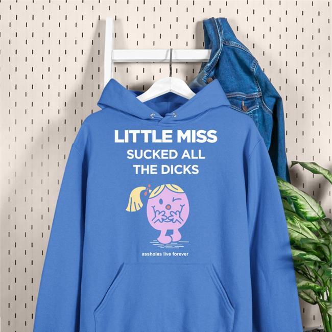 Funny Little Miss Sucked All The Dicks Shirt