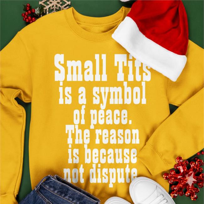 Small Tits Is A Symbol Of Peace Shirt Small Tits Is A Symbol Of Peace Shirt Shirts That Go Hard Poorly Translated Shirts