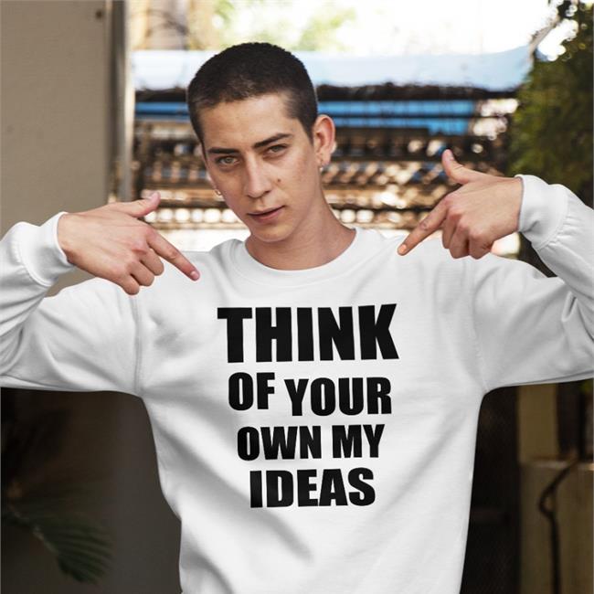 Poorly Translated Shirts Think Of Your Own My Ideas Shirts
