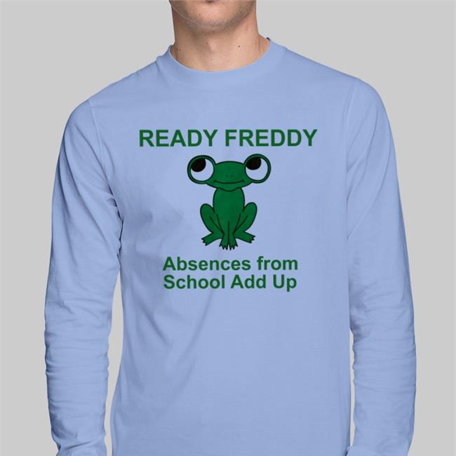 Ready Freddy Absences From School Add Up T Shirts
