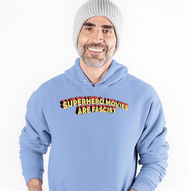 Good Shirts Superhero Movies Are Fascist Sweatshirt Goodshirts Superhero Movies Are Fascist Shirt