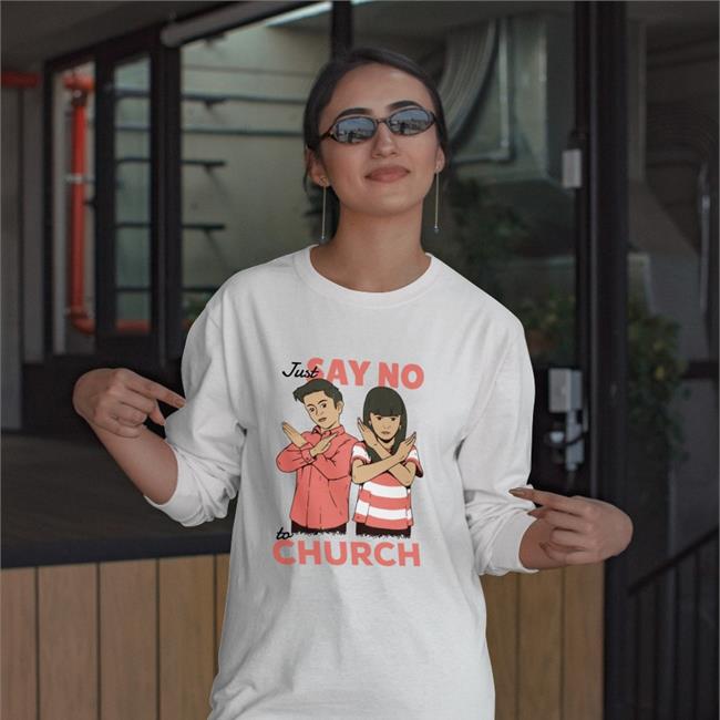 Just Say No To Church T Shirt Jarethofhousegoblin