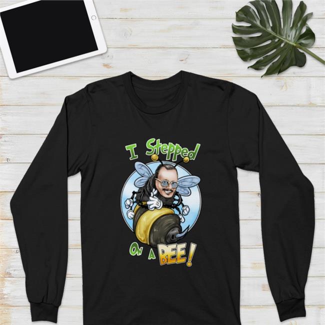 ThatUmbrellaGuy I Stepped On A Bee Shirt My Store 434C70