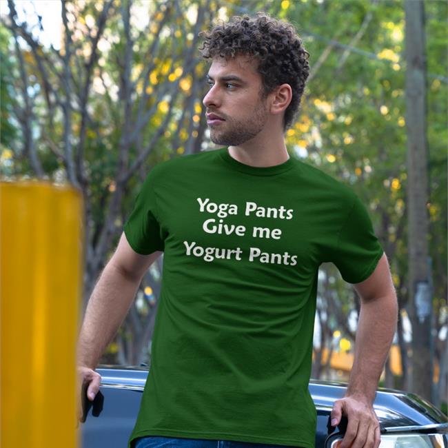 Yoga Pants Give Me Yogurt Pants T-Shirt