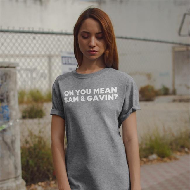 Oh You Mean Sam And Gavin Tee Shirts Music4theasses