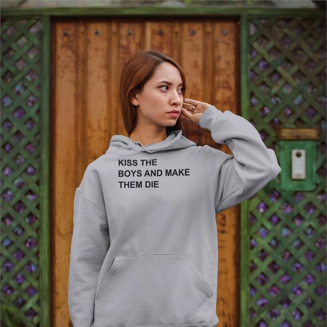 Kiss The Boys And Make Them Die Shirts