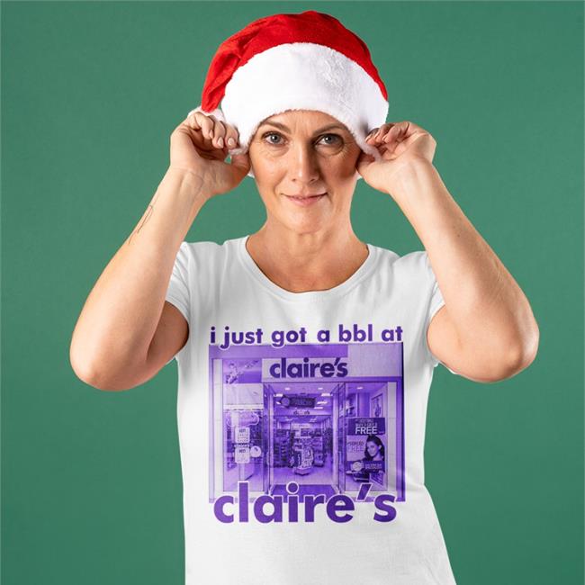 I Just Got A Bbl At Claire's Shirts Swag Stimulus