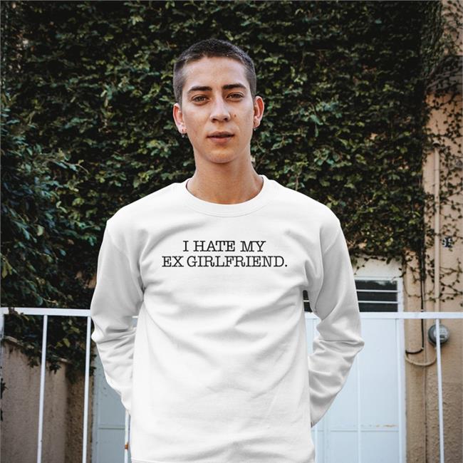 Hotwired I Hate My Ex Girlfriend Sweatshirt