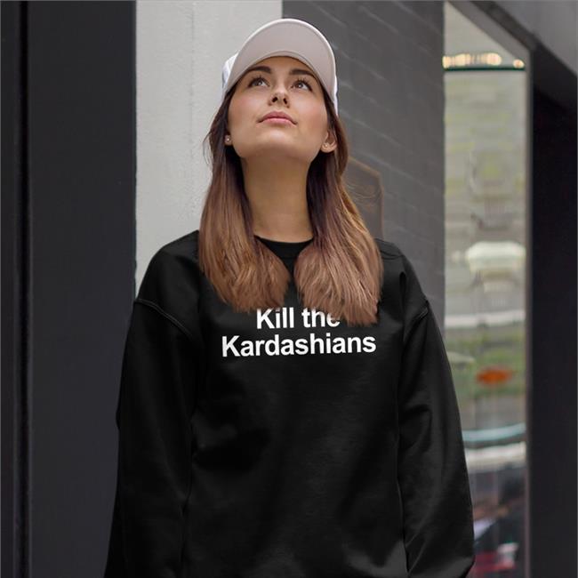Kill The Kardashians Tee Shirts