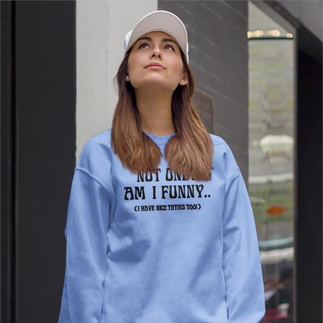 Not Only Am I Funny I Have Nice Titties Too Sweatshirt Doja Cat