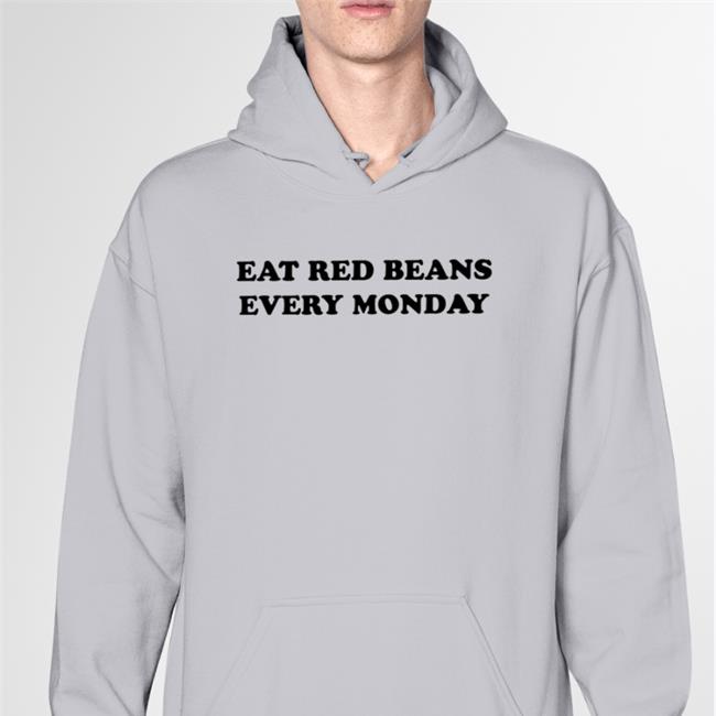 Eat Red Beans Every Monday T Shirts Hold The Mayo