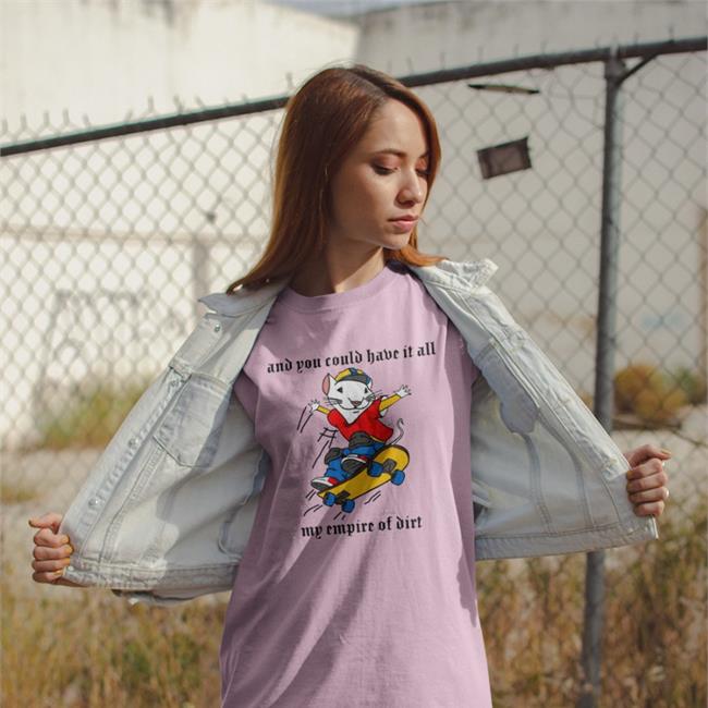 Stuart Little 2 And You Could Have It All My Empire Of Dirt Shirt