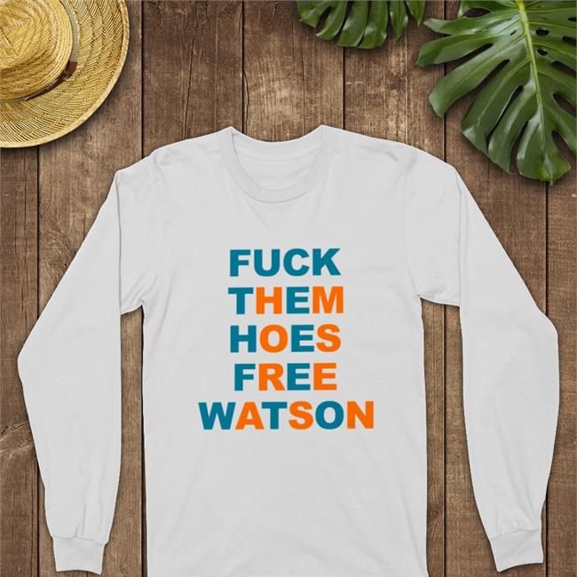 Papamace69 Fuck Them Hoes Free Watson Shirt