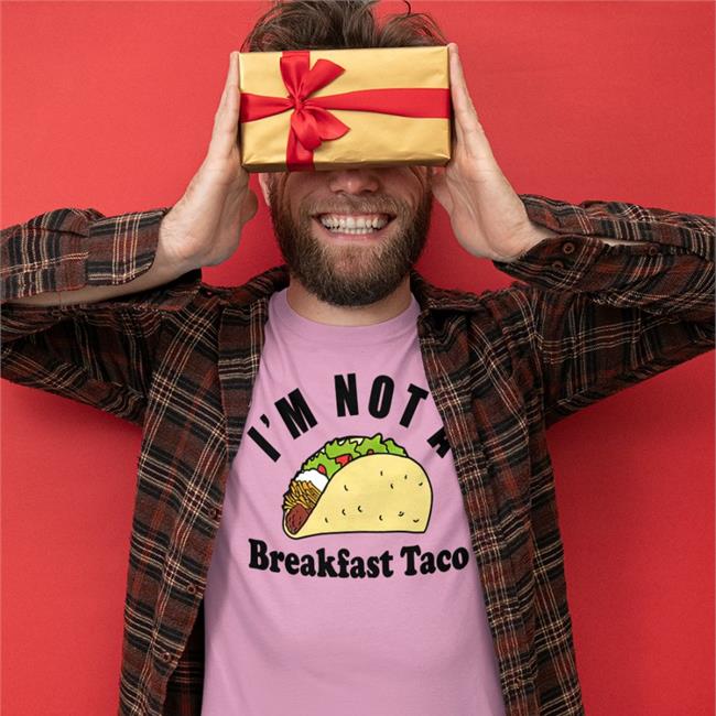 I Am Not A Breakfast Taco T Shirt