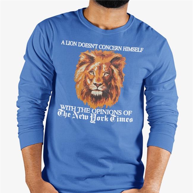 A Lion Doesn’T Concern Himself T Shirt