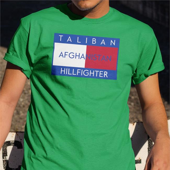 Shirts That Go Hard Taliban Afghanistan Hillfighter Shirts That Go Hard