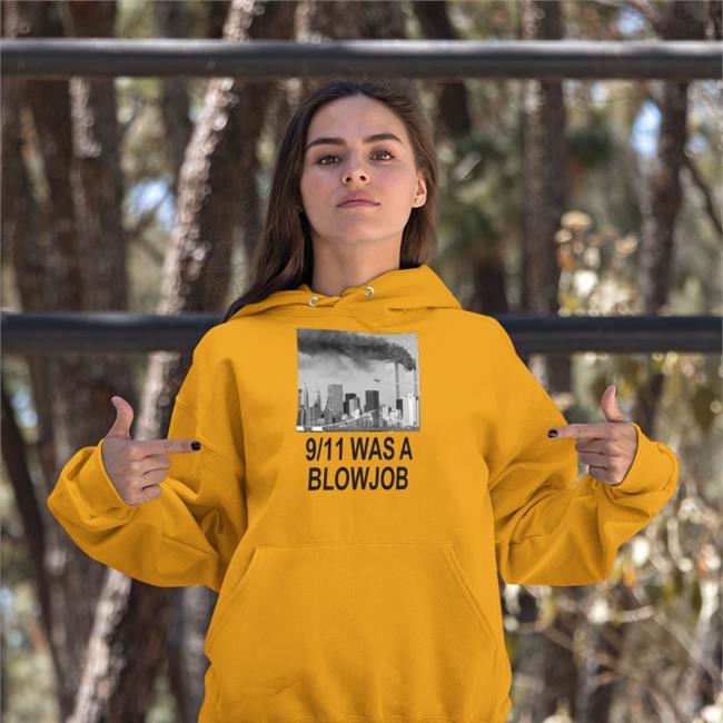 9-11 Was A Blowjob Hoodie