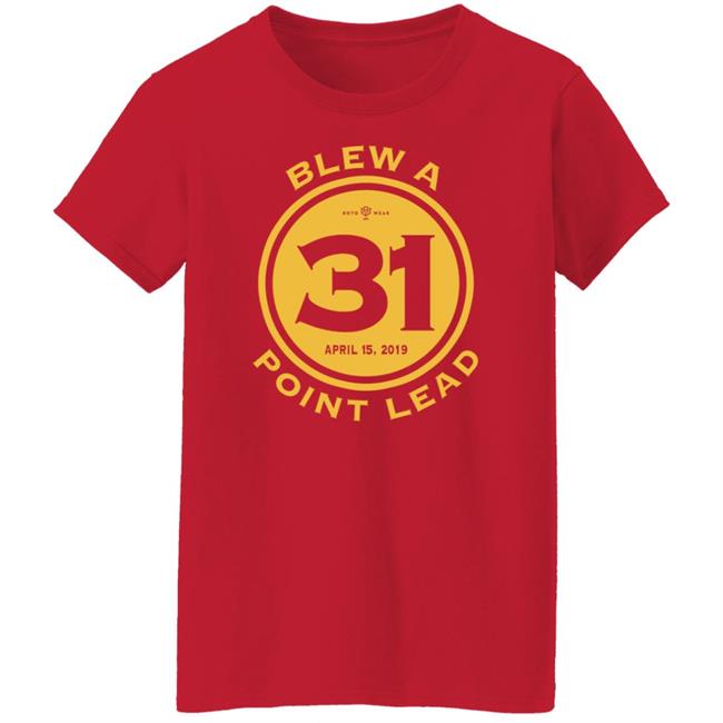 Rob Perez Blew A 31 Point Lead Shirt Hatoro Store Rob Perez Blew A 31 Point Lead Shirt Hatoro Store